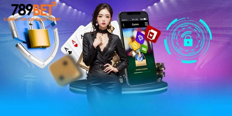 Tải app 789bet 1 Ứng dụng của 789bet có chế độ bảo mật an toàn tuyệt đối