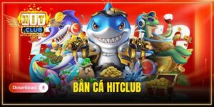 Bắn cá HITCLUB