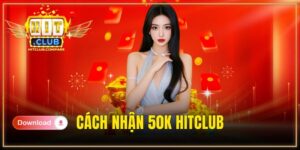 cách nhận 50k HITCLUB