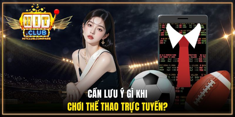 Cần lưu ý gì khi chơi thể thao trực tuyến?