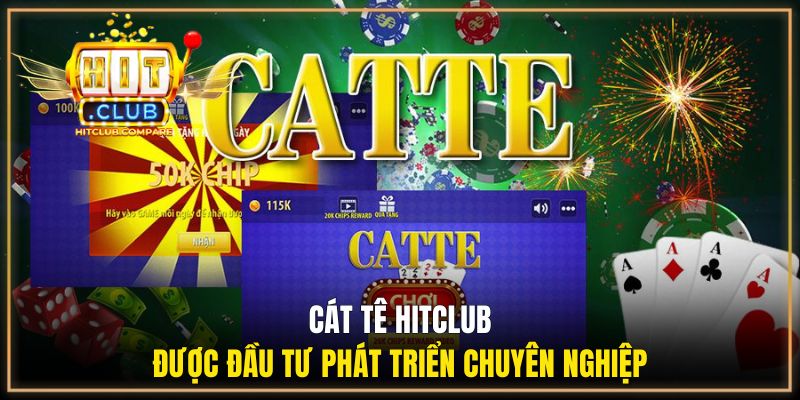 Cát Tê HITCLUB được đầu tư phát triển chuyên nghiệp
