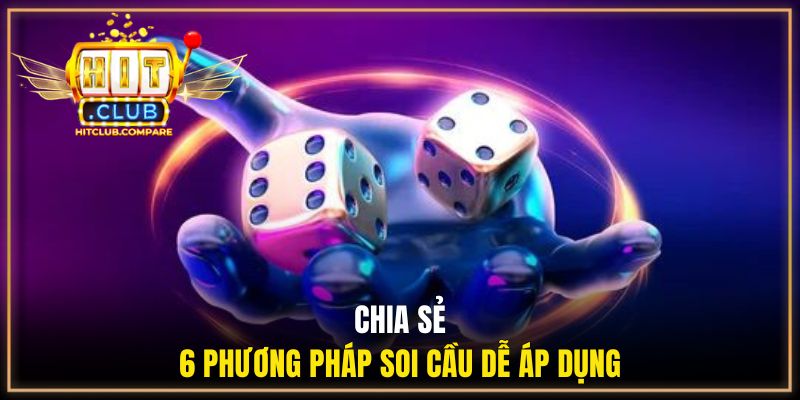 Chia sẻ 6 phương pháp soi cầu dễ áp dụng