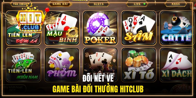 Đôi nét về game bài đổi thưởng Hitclub