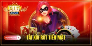 game tài xỉu rút tiền mặt
