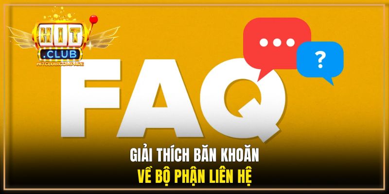 Giải thích băn khoăn về bộ phận liên hệ