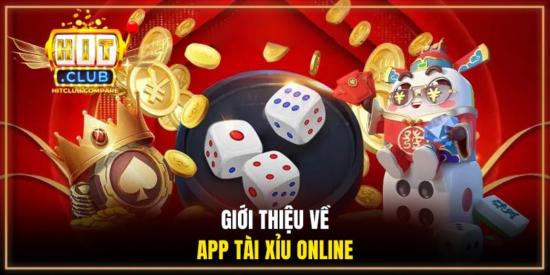 Giới thiệu về app tài xỉu online