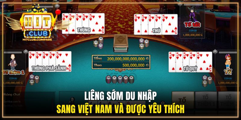 Liêng sớm du nhập sang Việt Nam và được yêu thích