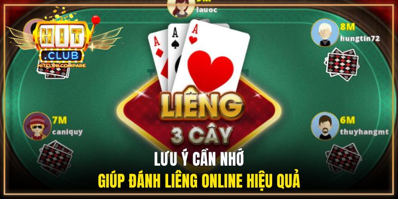 Lưu ý cần nhớ giúp đánh Liêng online hiệu quả