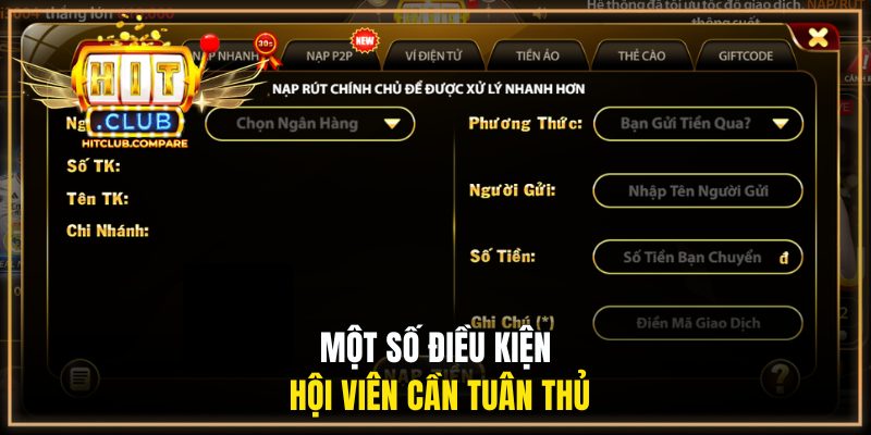 Nạp Tiền HITCLUB - Các Phương Thức Phổ Biến Tại Cổng Game 2 Một số điều kiện newbie cần tuân thủ