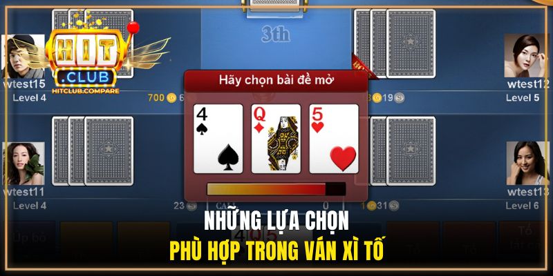 Những lựa chọn phù hợp trong ván Xì Tố