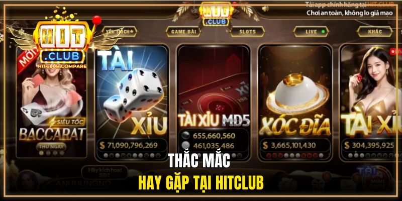 Thắc mắc hay gặp tại HITCLUB