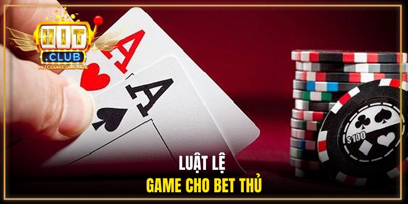 Luật lệ game Phỏm cho bet thủ